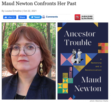 Image of a headline: Maud Newton Confronts Her Past, and beneath that a photo of the author in front of trees and the cover of her first book, Ancestor Trouble.