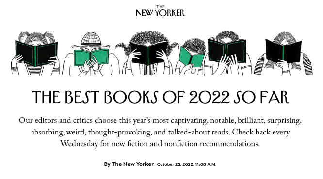 Image reads: The New Yorker, The Best Books of 2022 So Far. The image also depicts six readers whose faces are obscured by black and green books.