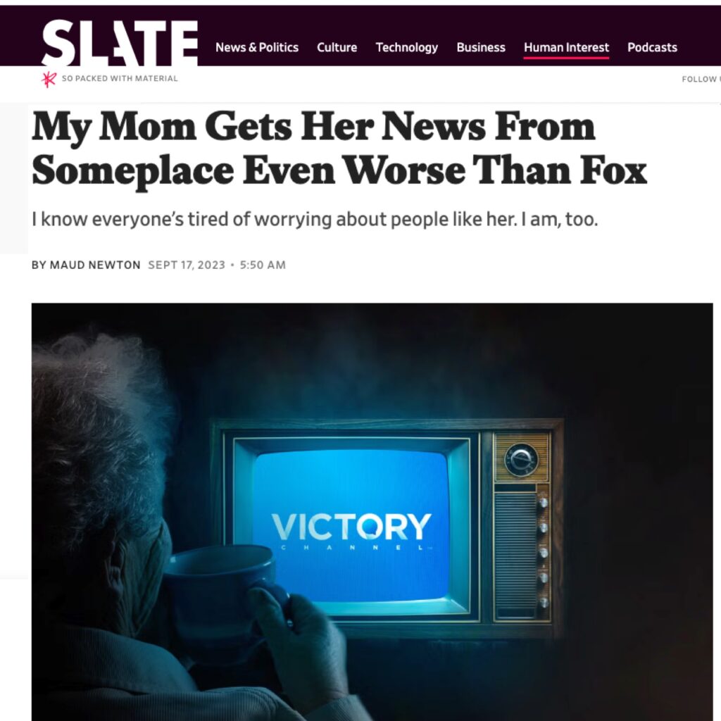 Image reads: Slate. My Mom Gets Her News From Someplace Even Worse Than Fox. I know everyone's tired of worrying about people like her. I am, too. By Maud Newton.