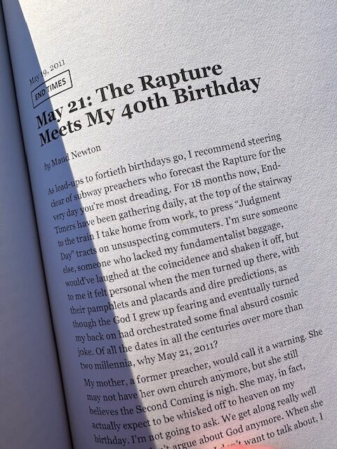 The first page of Maud Newton's Essay, May 21: The Rapture Meets My 40th Birthday, which appears in The Awl, The Book, edited by Carrie Frye