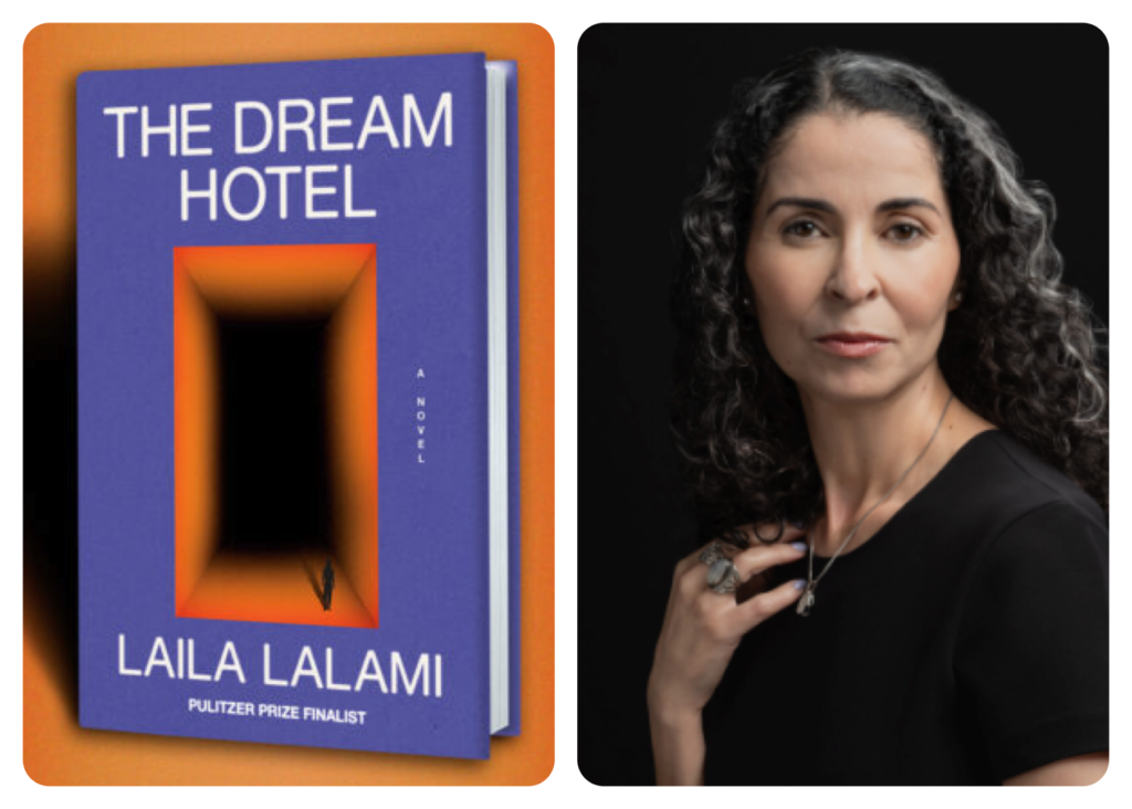 Image shows the purple and red-orange cover of Laila Lalami's novel The Dream Hotel alongside a headshot of the author.